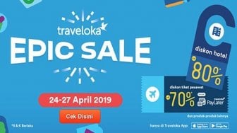 Sebelum Habis, Dapatkan Diskon Hemat Traveloka Epic Sale Hingga 80%!