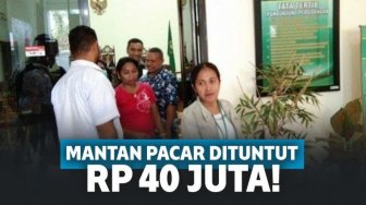 Tak Terima Diputus, Pria di NTT Tuntut Mantannya Rp 40 Juta