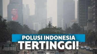 Wow, Tingkat Polusi Indonesia Paling Tinggi di Asia Tenggara!