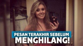 Merinding! Ini 7 Pesan Terakhir Seseorang Sebelum Hilang Misterius