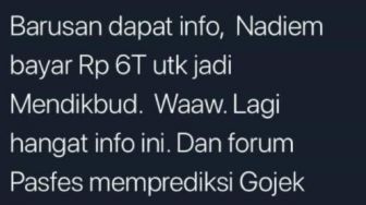 CEK FAKTA: Benarkah Nadiem Makarim Bayar Rp 6 Triliun untuk Jadi Mendikbud?