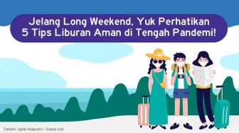 INFOGRAFIS: Jelang Long Weekend, 5 Tips Liburan Aman di Tengah Pandemi