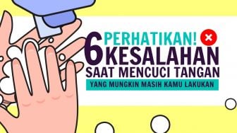 INFOGRAFIS: 6 Kesalahan saat Mencuci Tangan yang Mungkin Masih Kamu Lakukan