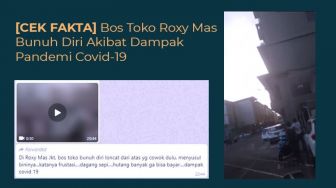 [CEK FAKTA] Bos Toko Roxy Mas Bunuh Diri Akibat Dampak Pandemi Covid-19