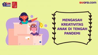 Videografis: Cara Mengasah Kreativitas Anak di Tengah Pandemi