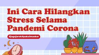 INFOGRAFIS: Ini Cara Hilangkan Stress Selama Pandemi