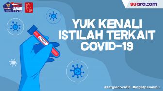 Videografis: Yuk Kenali Istilah-istilah untuk Memahami Covid-19 (Part 2)