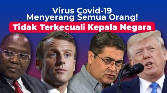 Virus Covid-19 Menyerang Semua Orang! Tidak Terkecuali Kepala Negara