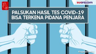 Videografis: Palsukan Hasil Tes Covid-19 Bisa Terkena Pidana Penjara