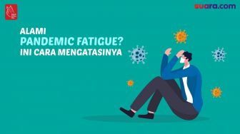 Videografis: Alami Pandemic Fatigue? Ini Cara Mengatasinya