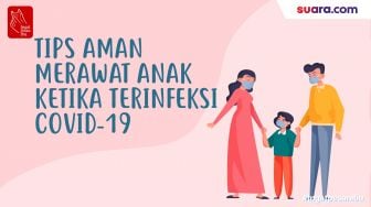 Videografis: Tips Aman Merawat Anak Ketika Terinfeksi Covid-19