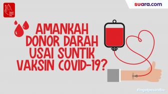 Videografis: Amankah Donor Darah, Usai Suntik Vaksin Covid-19?