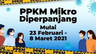 INFOGRAFIS: PPKM Mikro Diperpanjang Mulai 23 Februari - 8 Maret 2021