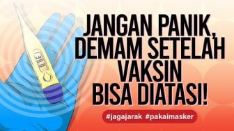 INFOGRAFIS: Jangan Panik, Demam Setelah Vaksin Bisa Diatasi!