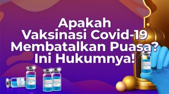 INFOGRAFIS: Apakah Vaksinasi Covid-19 Membatalkan Puasa? Ini Hukumnya!