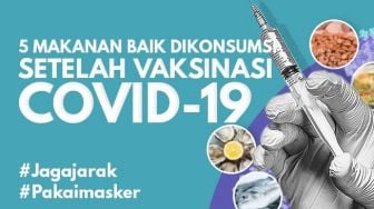 INFOGRAFIS: 5 Makanan Baik Dikonsumsi Setelah Vaksinasi Covid-19