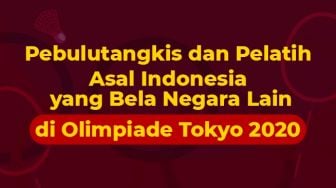 INFOGRAFIS: Pebulutangkis dan Pelatih Indonesia Bela Negara Lain di Olimpiade Tokyo 2020