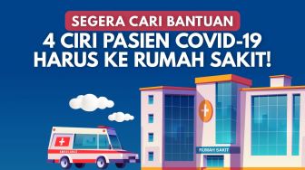 INFOGRAFIS: Segera Cari Bantuan, 4 Ciri Pasien Covid-19 Harus ke Rumah Sakit!