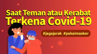 INFOGRAFIS: Saat Teman atau Kerabat Terkena Covid-19