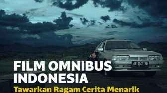 Sajikan Ragam Cerita, Ini 7 Film Omnibus Indonesia Harus Ditonton