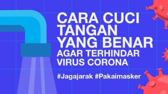 INFOGRAFIS : Cara Cuci Tangan yang Benar Agar Terhindar Virus Corona