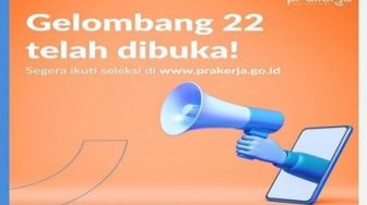 Buruan Daftar, Prakerja Gelombang 22 Resmi Dibuka, Dapatkan Manfaatkanya!