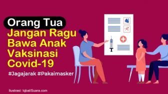 INFOGRAFIS : Orangtua Jangan Ragu Bawa Anak Vaksinasi Covid-19