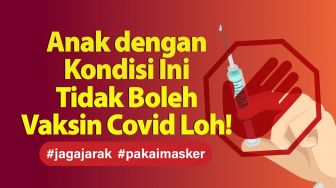 INFOGRAFIS : Anak dengan Kondisi Ini Tidak Boleh Vaksin Covid Loh!