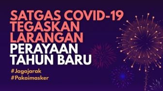 INFOGRAFIS : Satgas Covid-19 Tegaskan Larangan Perayaan Tahun Baru