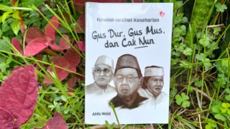 Nasihat Gus Dur Tentang Jabatan Dunia, Dalam Buku 'Gus Dur, Gus Mus dan Cak Nur'