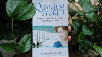 Ulasan Buku Quantum Syukur: Pentingnya Bersyukur dan Menciptakan Pikiran Positif