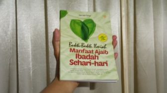 Ulasan Buku Bukti-bukti Ilmiah Manfaat Ajaib Ibadah Sehari-hari: Menyibak Hikmah di Balik Beragam Amalan Ibadah