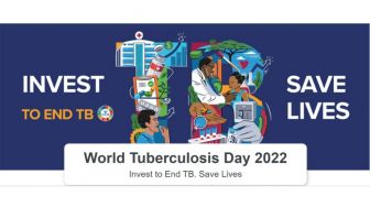 Peringatan Hari Tuberkulosis Sedunia 24 Maret 2022 Mengambil Tema &quot;Invest to End TB, Save Lives&quot;
