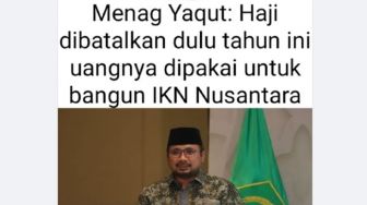 CEK FAKTA: Menag Yaqut Sebut Haji 2022 Dibatalkan demi Pembangunan IKN Nusantara, Benarkah?