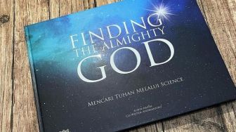 Finding The Almighty God, Mencari Bukti Keberadaan Tuhan Melalui Sains