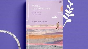 Ulasan Novel Please Look After Mom: Sayangi dan Hargai Ibumu Selagi Ada