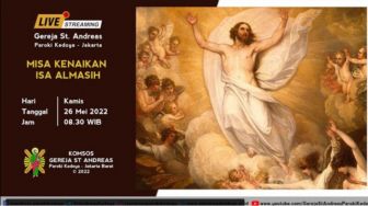 Link Live Streaming Ibadah Kenaikan Isa Almasih 2022 di Gereja St Andreas Paroki Jakarta