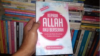 Bijak Menyikapi Masalah Hidup, Ulasan Buku 'Kepada Allah Aku Berserah'