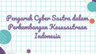 Pengaruh Cyber Sastra dalam Perkembangan Kesusastraan Indonesia
