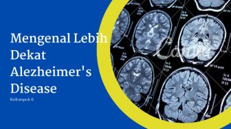 Mengenal Lebih Dekat Alzheimers Disease: Penyakit yang Menyerang Lansia