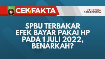 INFOGRAFIS: CEK FAKTA: SPBU Terbakar Efek Bayar Pakai HP pada 1 Juli 2022, Benarkah?