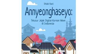 Ulasan Buku Annyeonghaseyo: Telusur Jejak Digital Korean Wave di Indonesia