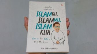 Ulasan Buku 'Islamku, Islammu, Islam Kita' Jangan Merasa Paling Benar