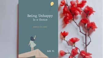 Isi Waktu Luangmu dengan Membaca Kutipan Penuh Makna Lewat Buku 'Being Unhappy Is a Choice'