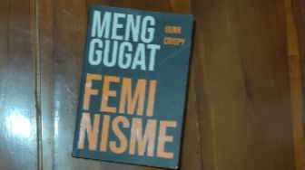 Hapus Ketidakadilan Berbasis Gender, Pahami Feminisme Lewat Buku 'Menggugat Feminisme'