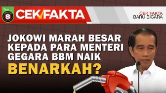 INFOGRAFIS: CEK FAKTA: Jokowi Marah Besar kepada Para Menteri Gegara BBM Naik, Benarkah?