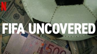 Jelang Kick Off Piala Dunia 2022, Netflix Rilis FIFA Uncovered: Ulas Kebusukan Rezim FIFA