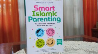 Ulasan 'Smart Islamic Parenting': Mendidik dan Mencetak Buah Hati ala Nabi