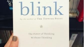 Ulasan Buku Blink: Kemampuan Berfikir Tanpa Berfikir Oleh Malcolm Gladwell