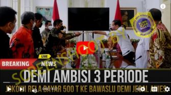 CEK FAKTA: Benarkah Jokowi Bayar 500 Triliun ke Bawaslu Demi Jegal Anies Baswedan?
